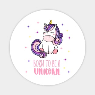 Born To Be A Unicorn Cute Unicorn With Stars Magnet